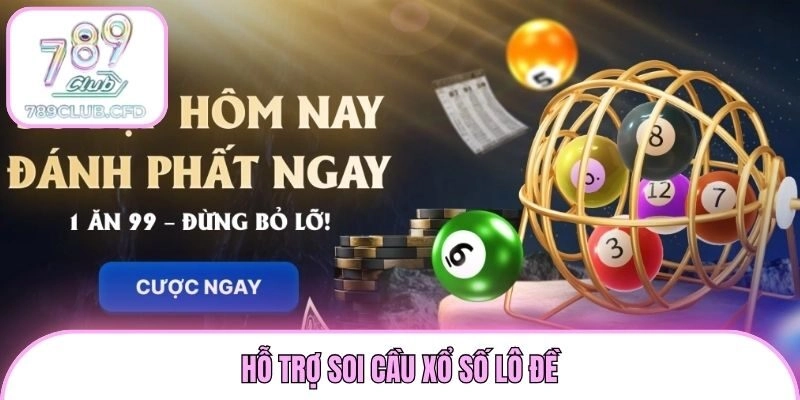 Hỗ trợ soi cầu xổ số lô đề